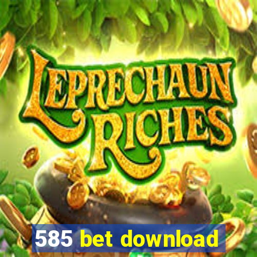 585 bet download